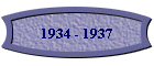 1934 - 1937