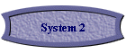 System 2