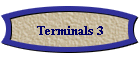 Terminals 3